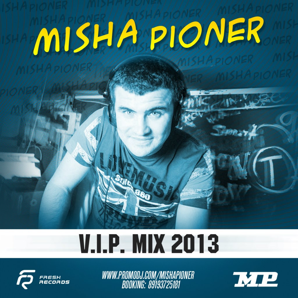 Misha Pioner - V.I.P. Mix 2013