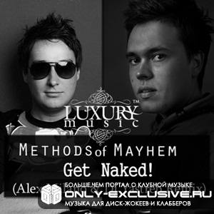 Methods of Mayhem   Get Naked (Alex Milano   Dj Yastreb Remix)