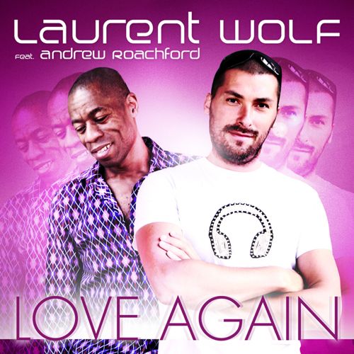 Laurent Wolf feat. Andrew Roachford - Love Again (4 Remix's) [2012]