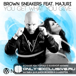 Brown Sneakers - You Get What You Give feat. Majuri (Rio Dela Duna Remix)